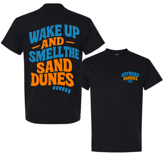 Wake up and smell the sand dunes NEW!