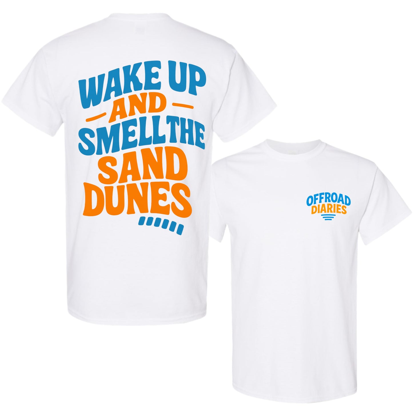 Wake up and smell the sand dunes NEW!