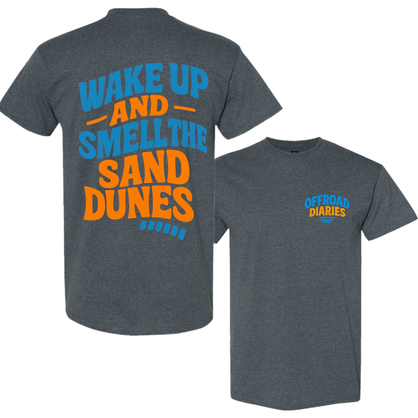 Wake up and smell the sand dunes NEW!